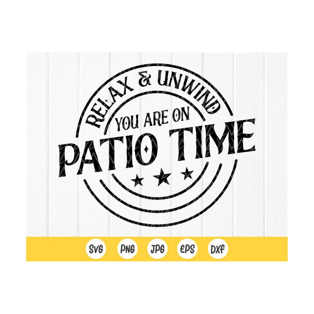 MR-41020237539-relax-and-unwind-you-are-on-patio-time-svgpatio-signbackyard-image-1.jpg