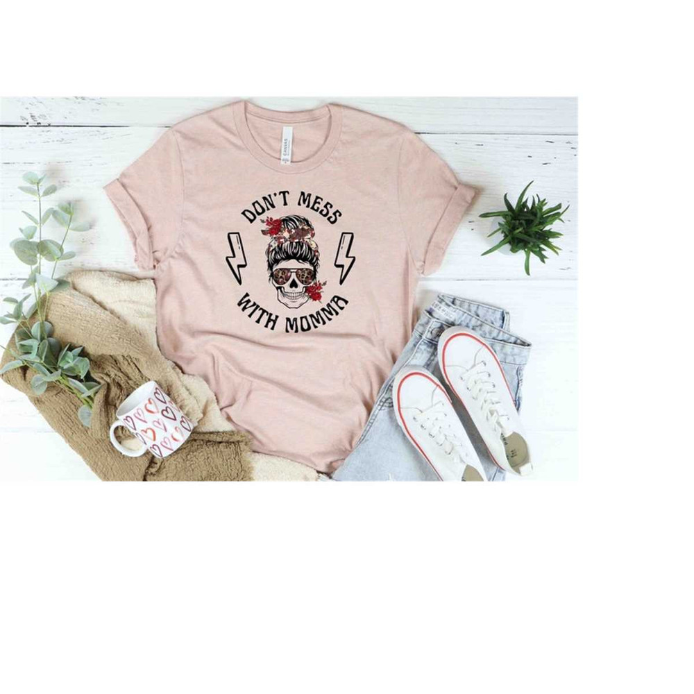 MR-41020237542-dont-mess-with-momma-shirtmothers-daybest-momgift-image-1.jpg