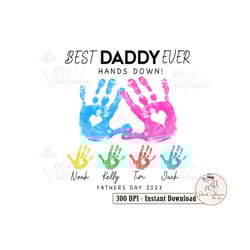 best dad ever hands down png for fathers day 2023 png, personalization fathers day gifts for men and children sublimatio