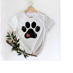 dog paw shirt, dog lover shirt, dog mom shirt, dog dad shirt, animal lover shirt, paw heart shirt, funny animal shirt, c