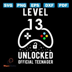 level 13 unlocked official teenager svg, birthday svg, 13th birthday svg, 13 years old svg, level 13 svg, teenager birth