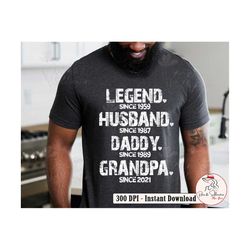 fathers day gift personalization png, legend husband daddy grandpa png for dad custom date, fathers day png, funny dad b