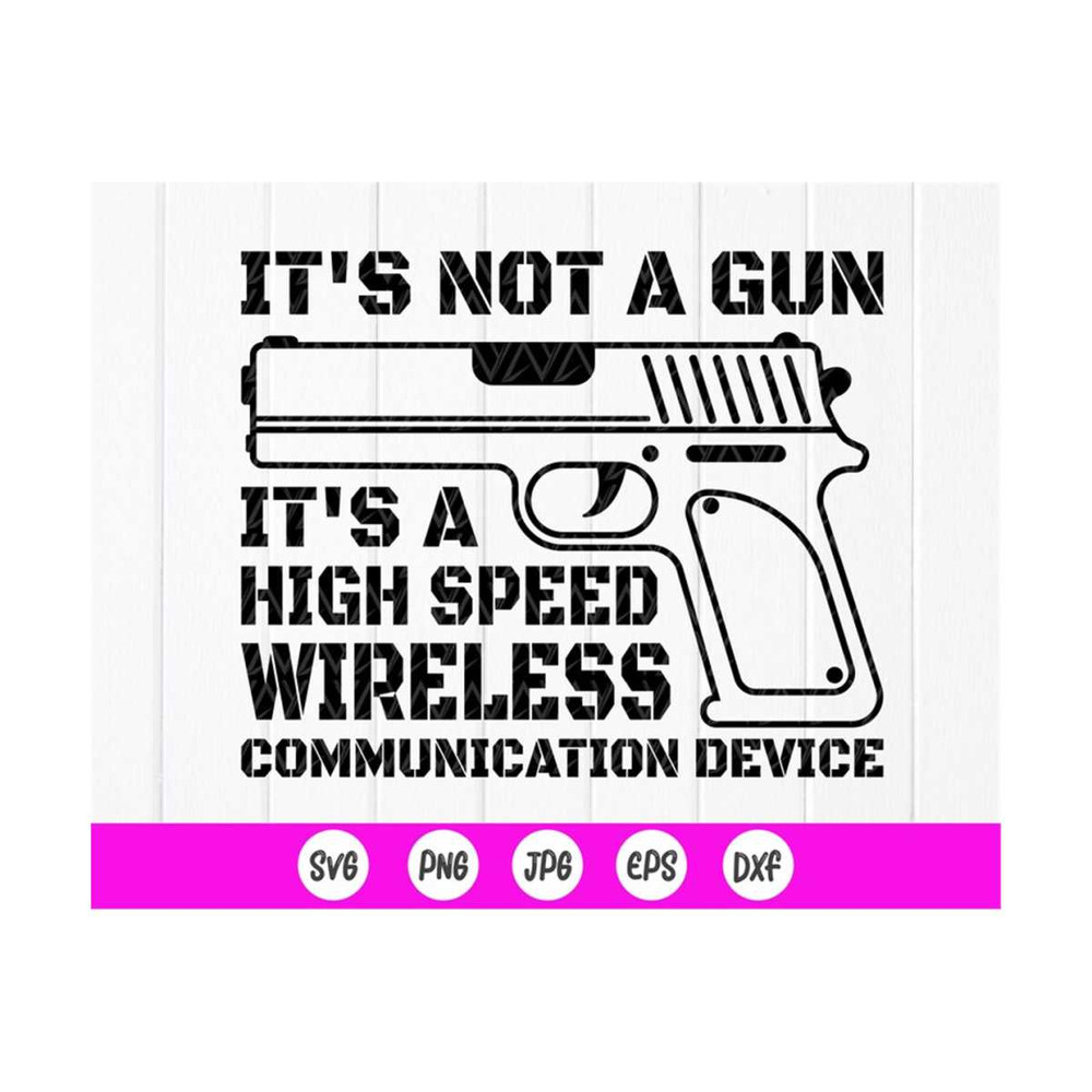 MR-41020238528-gun-lover-svgits-not-a-gun-its-a-high-speed-image-1.jpg