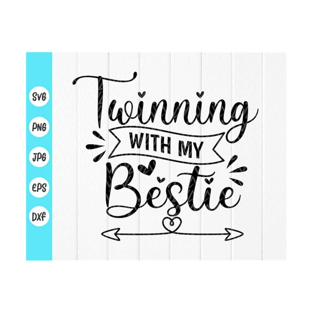 MR-41020238830-twinning-with-my-bestie-svg-best-friend-svg-coworker-gift-image-1.jpg