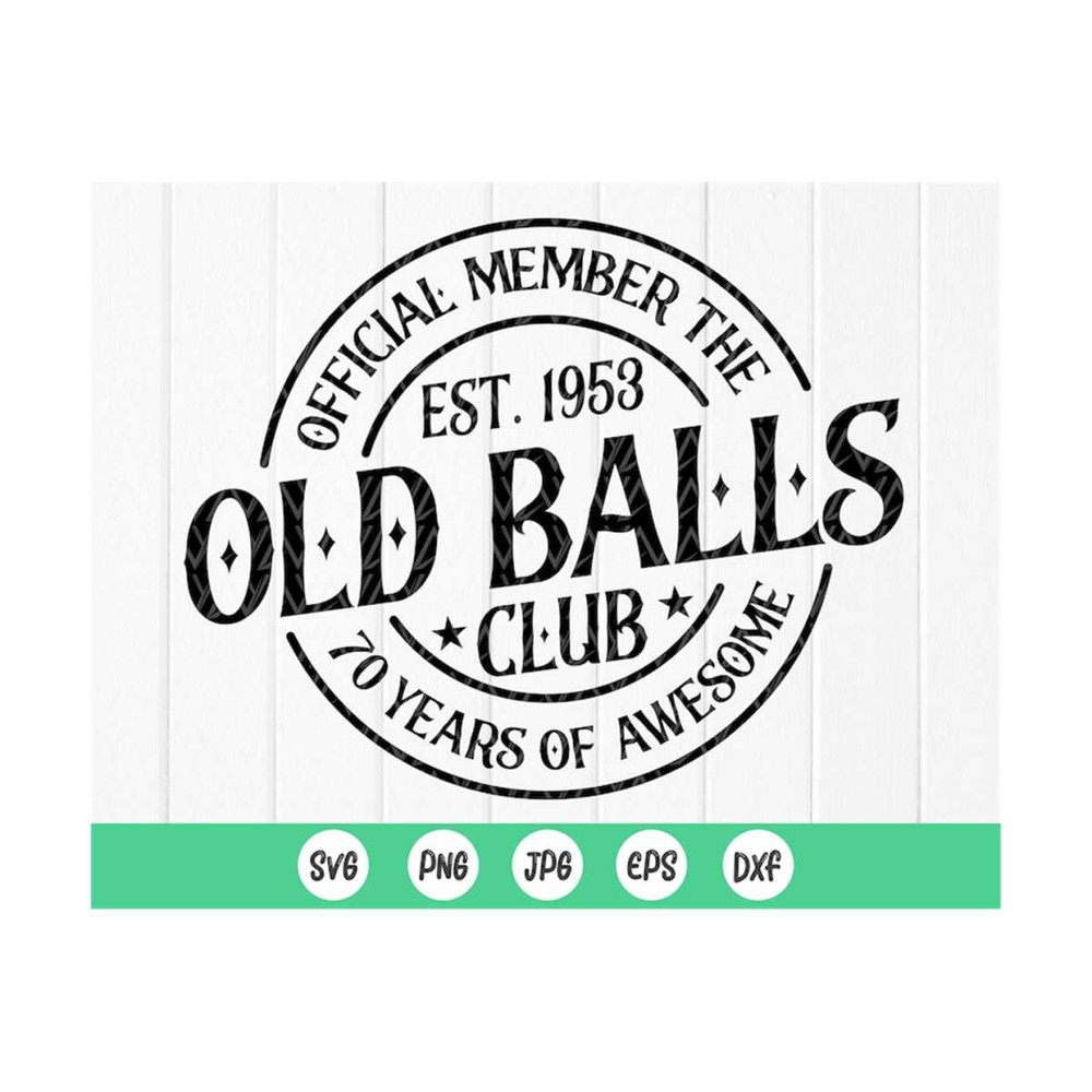 MR-4102023895-official-member-the-old-balls-club-est-1953-svg-70th-image-1.jpg