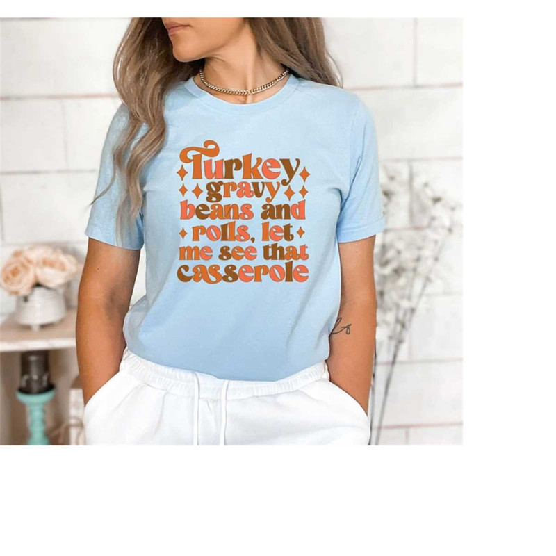 MR-410202381045-turkey-gravy-beans-and-rolls-let-me-see-that-casserole-shirt-image-1.jpg