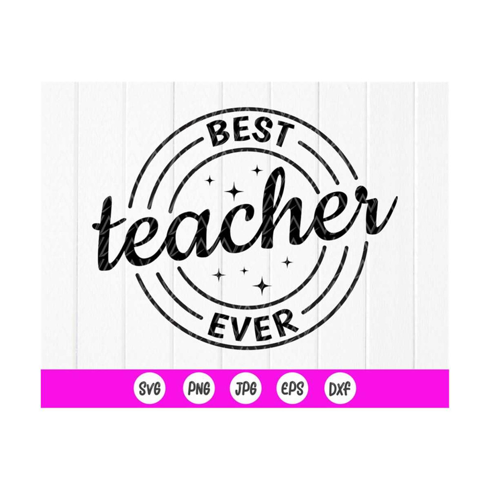 MR-410202381117-best-teacher-ever-svg-teacher-svg-teacher-shirt-teacher-image-1.jpg