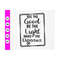 MR-410202381121-see-the-good-be-the-light-make-the-difference-svg-christian-image-1.jpg