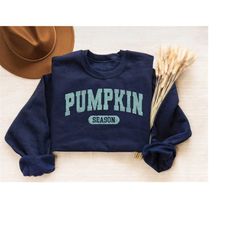 pumpkin season sweatshirt, thanksgiving shirts, pumpkin season shirt, happy thanksgiving, cozy pumpkin sweater, fall vib