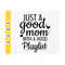 MR-410202381647-just-a-good-mom-with-a-hood-playlist-svg-mothers-day-svg-image-1.jpg