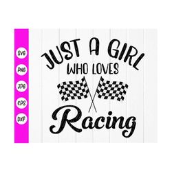 just a girl who loves racing svg, racing shirt svg,racing lover svg, racing life svg, motocross svg file, instant downlo