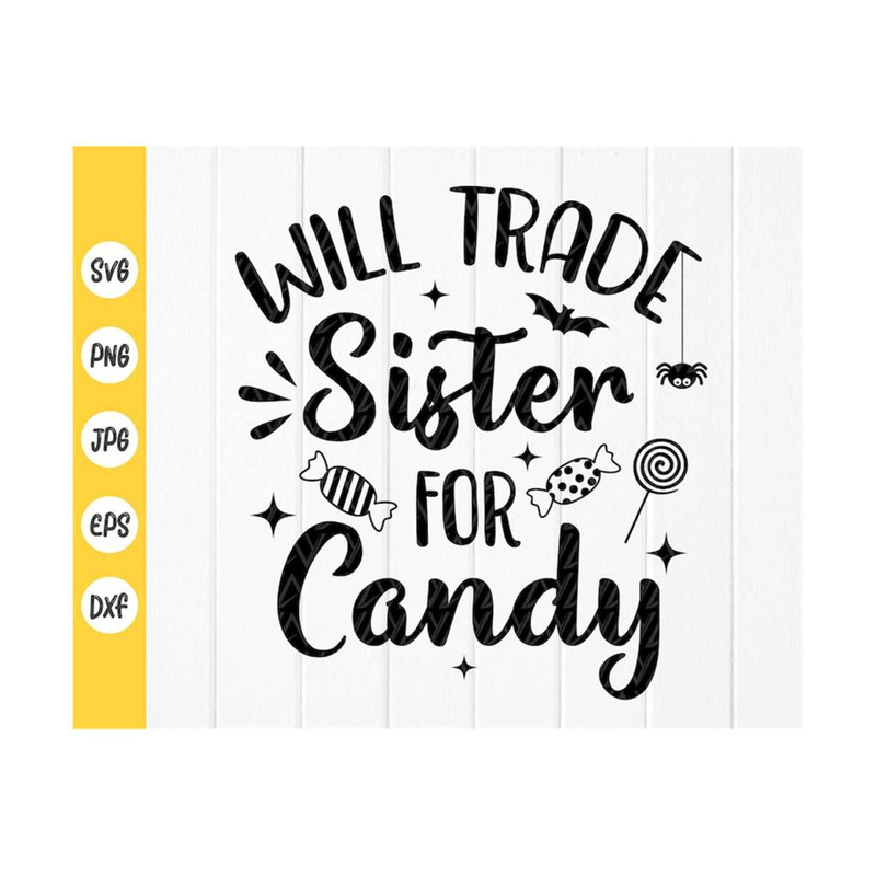 MR-410202382057-will-trade-sister-for-candy-svgkids-halloween-svgsibling-image-1.jpg