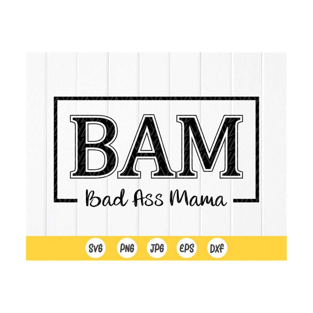 MR-410202382130-bam-bad-ass-mama-svgmothers-day-shirt-svgfunny-quote-image-1.jpg
