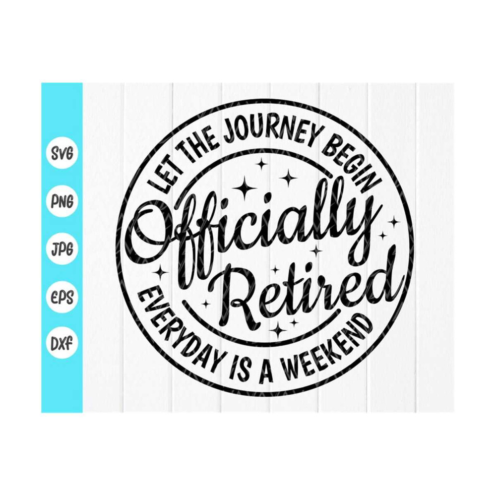 MR-41020238227-let-the-journey-begin-officially-retired-svgfunny-retirement-image-1.jpg