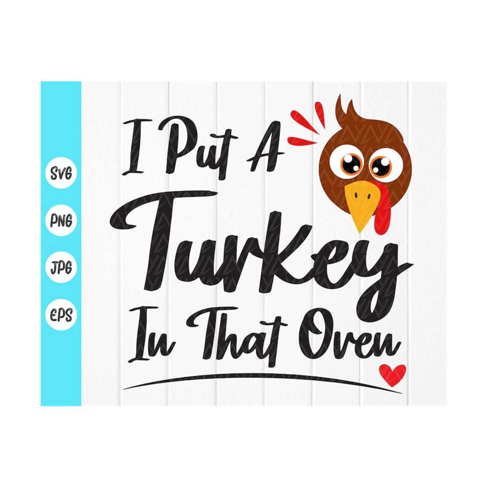 MR-410202382239-i-put-a-turkey-in-that-oven-svgturkey-in-the-oven-image-1.jpg