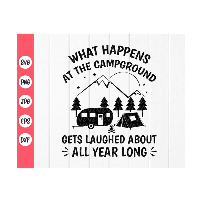 MR-410202382758-what-happens-at-the-campground-svg-funny-camping-quotes-svg-image-1.jpg