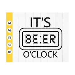 it's beer o'clock svg,more beer svg,funny beer lovers svg, funny drinking ,beer time svg,funny beer quotes,instant downl