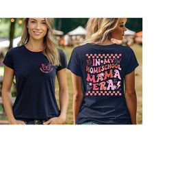 homeschool mama shirt, in my homeschool mama era shirt, funny christian gift for mom, homeschool shirt, home schooling m