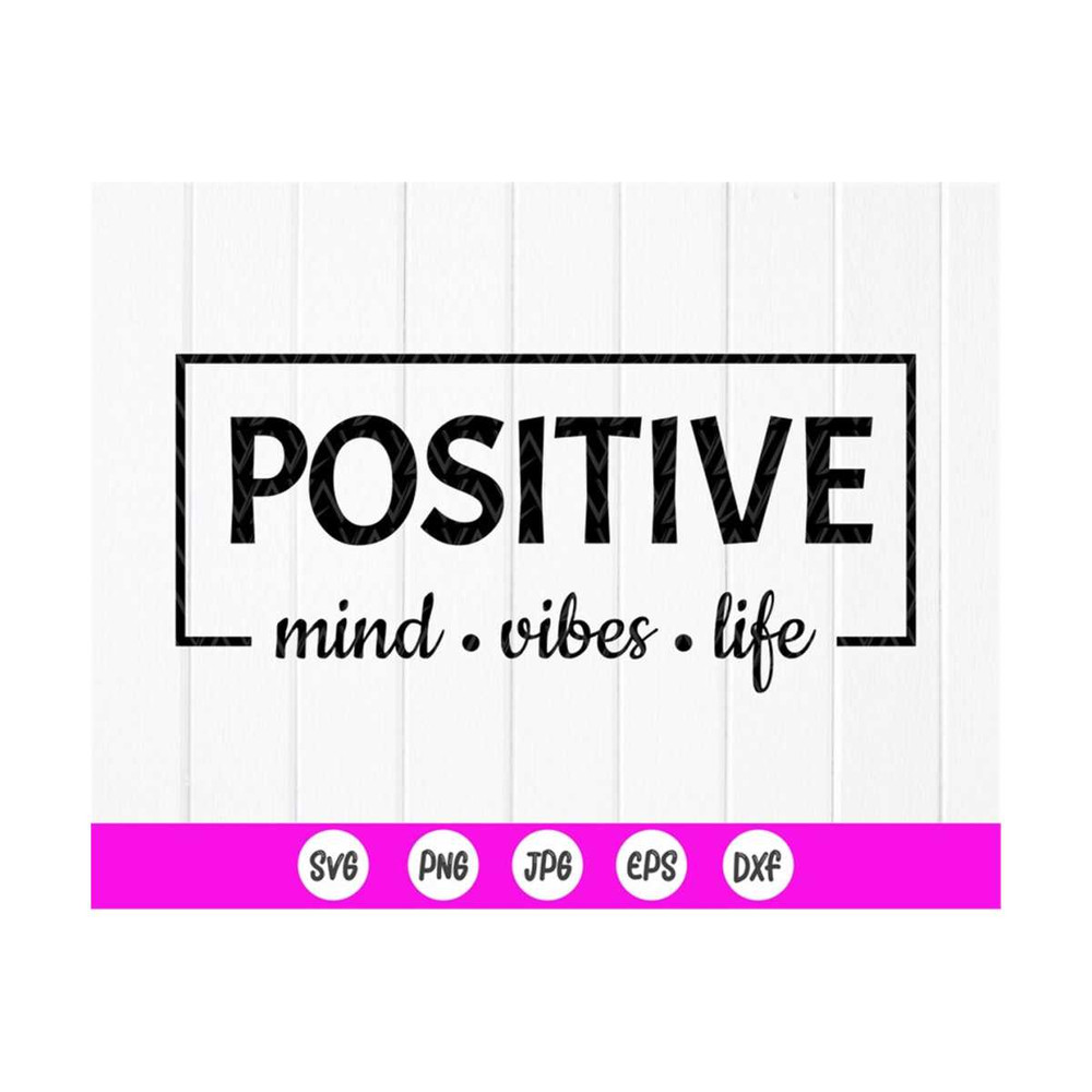 MR-41020238333-positive-mind-vibes-life-svg-inspirational-quotes-image-1.jpg