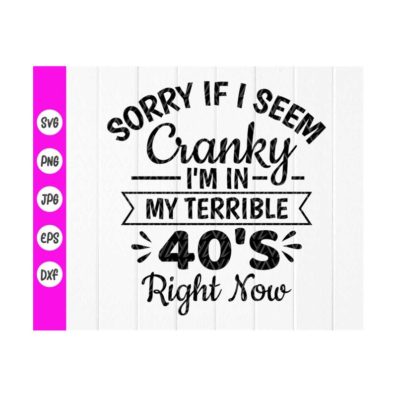 MR-410202383331-sorry-if-i-seem-cranky-im-in-my-terrible-40s-right-now-image-1.jpg