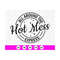 MR-410202383410-all-aboard-the-hot-mess-express-svg-funny-svg-sarcastic-svg-image-1.jpg