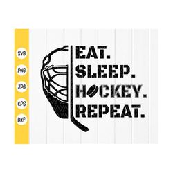 eat sleep hockey repeat svg, hockey mom shirt svg,mom love hockey,funny hockey gifts,hockey life svg,instant download fi