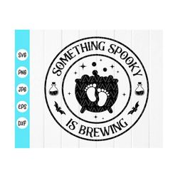 something spooky is brewing svg, funny halloween svg, halloween pregnancy announcement svg,new baby gifts ,instant downl