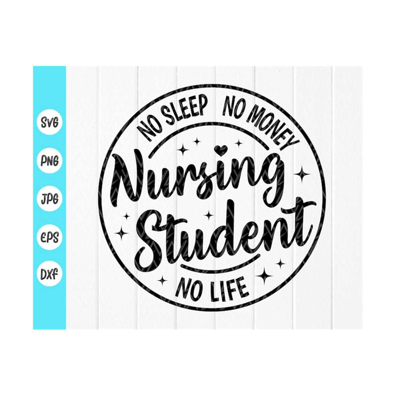 MR-410202383911-nursing-student-no-sleep-no-money-no-life-svgcna-svgrn-nurse-image-1.jpg