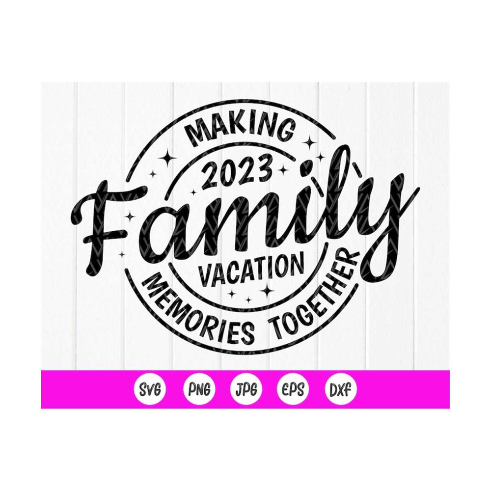 MR-410202384016-family-vacation-2023-svg-making-memories-together-svg-family-image-1.jpg