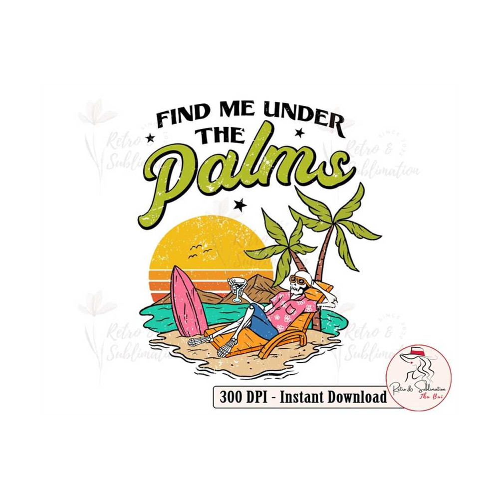 MR-410202384117-find-me-under-the-palms-png-retro-funny-skeleton-surf-png-image-1.jpg