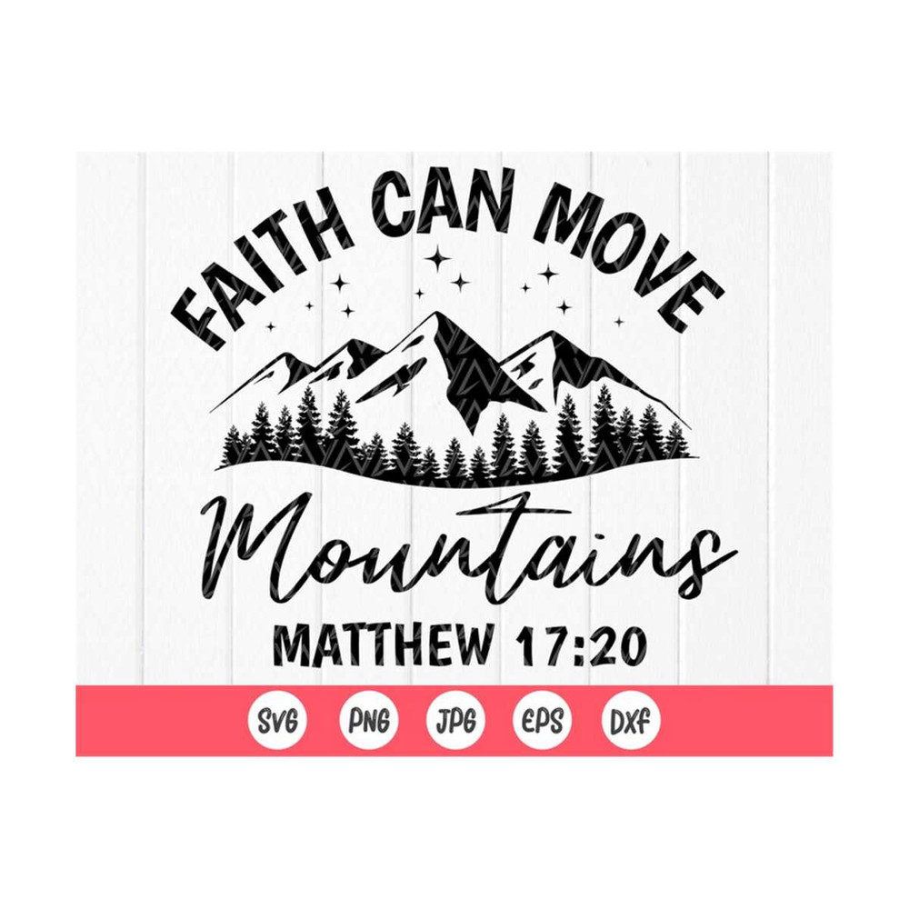 MR-410202384158-faith-can-move-mountains-svgmatthew1720bible-verse-image-1.jpg