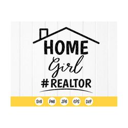 home girl svg, real estate svg,real estate agent svg, realtor life svg,gift for realtor,i sell real estate,instant downl