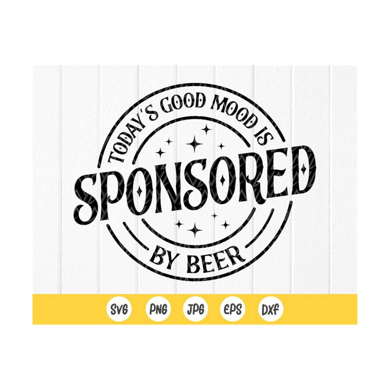 MR-410202384236-todays-good-mood-is-sponsored-by-beer-svgfunny-svg-image-1.jpg