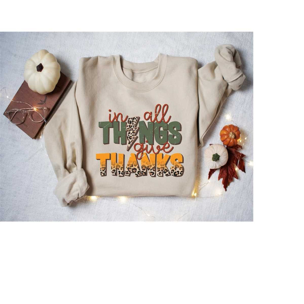 MR-410202384416-in-all-things-give-thanks-shirt-sublimation-sweatshirt-image-1.jpg