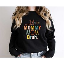 mama mommy mom bruh,heart mom sweater, mother's day sweater, mama sweater, mom qualities sweater,mom gift for new mom,be