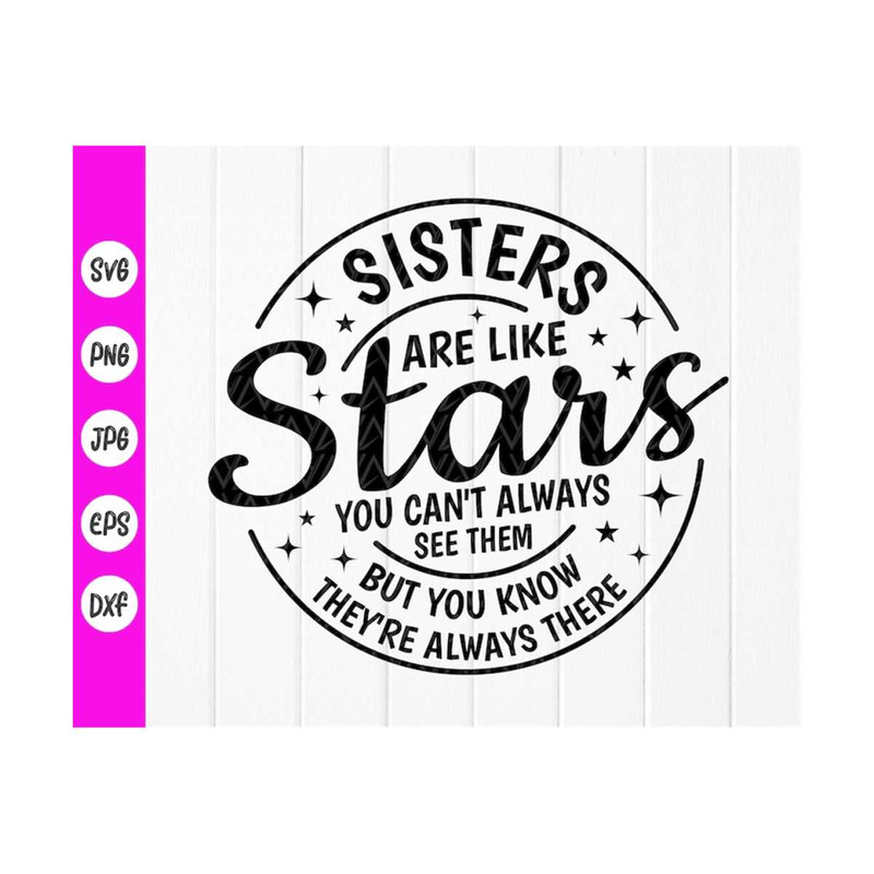 MR-410202384653-sisters-are-like-stars-you-cant-always-see-them-but-you-image-1.jpg