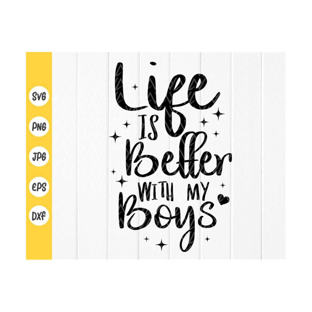 MR-410202384828-life-is-better-with-my-boys-svg-boy-mom-svg-mom-birthday-image-1.jpg