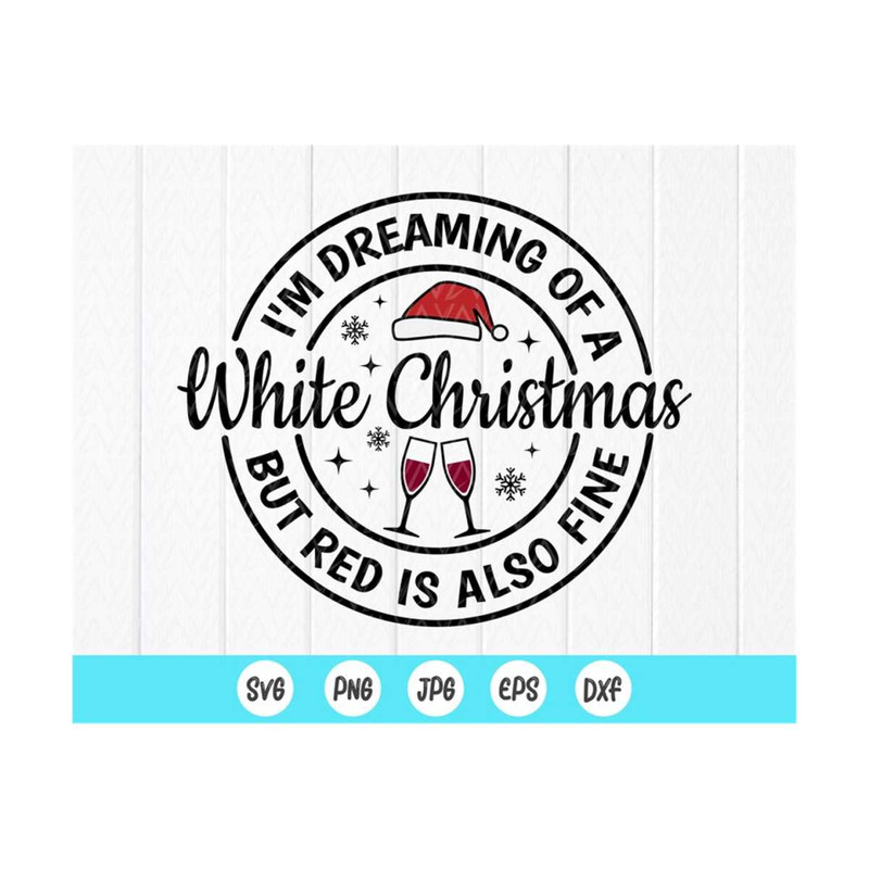 MR-410202385229-im-dreaming-of-a-white-christmas-but-red-is-also-fine-image-1.jpg