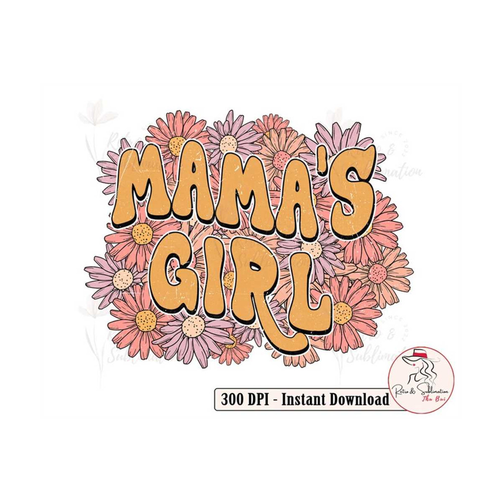 MR-410202385354-retro-floral-mamas-girl-png-retro-mama-png-mothers-day-png-image-1.jpg