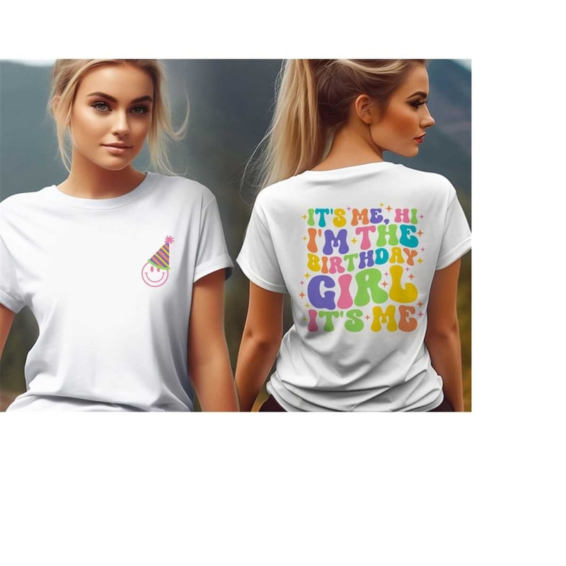MR-410202385428-its-me-hi-im-the-birthday-girl-its-me-front-and-image-1.jpg