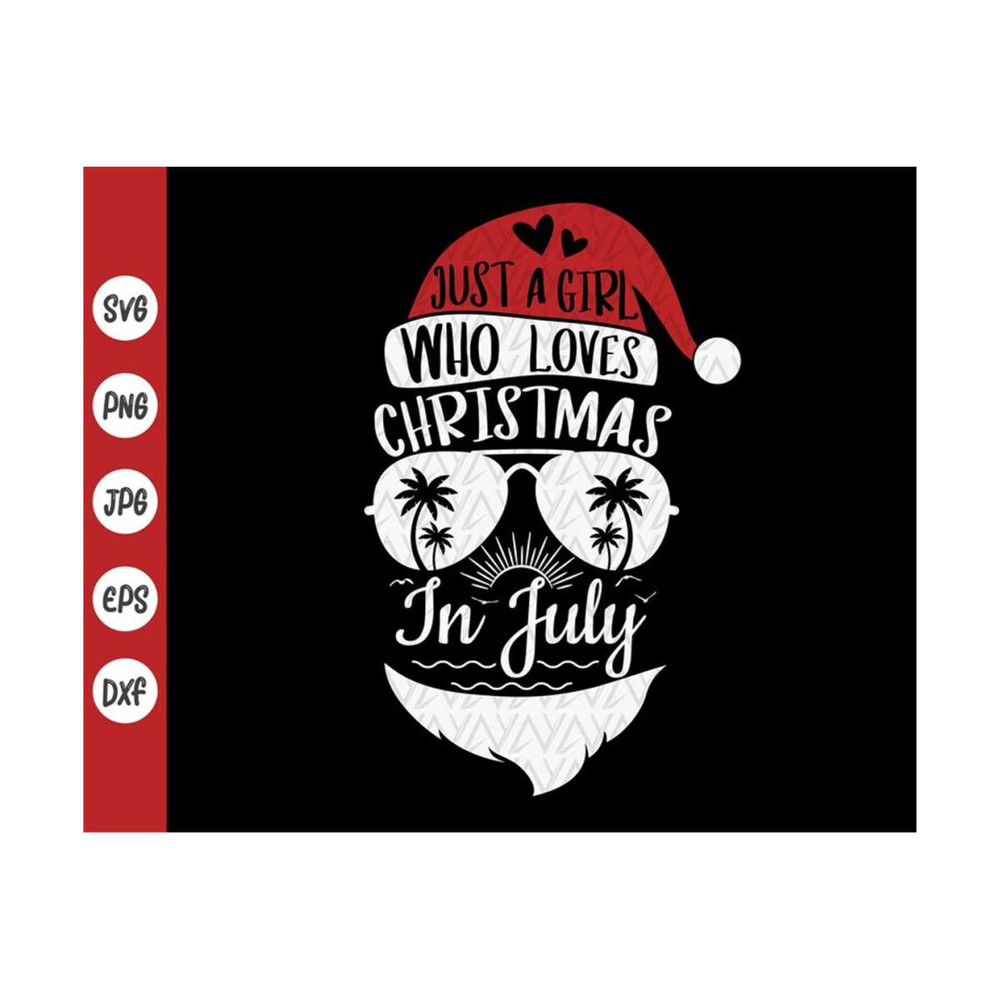 MR-41020239447-just-a-girl-who-loves-christmas-in-july-svgsummer-image-1.jpg