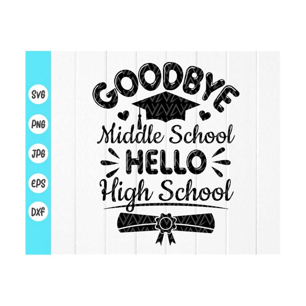 MR-41020239625-goodbye-middle-school-hello-high-school-svg-funny-middle-image-1.jpg