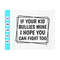 MR-41020239633-if-your-kid-bullies-mine-i-hope-you-can-fight-too-svgfunny-image-1.jpg