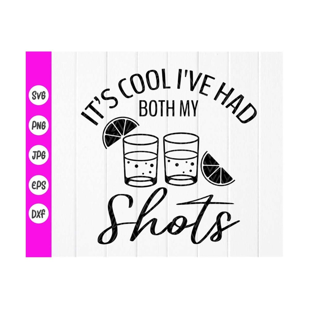 MR-41020239753-its-cool-ive-had-both-my-shots-svgdrinking-image-1.jpg