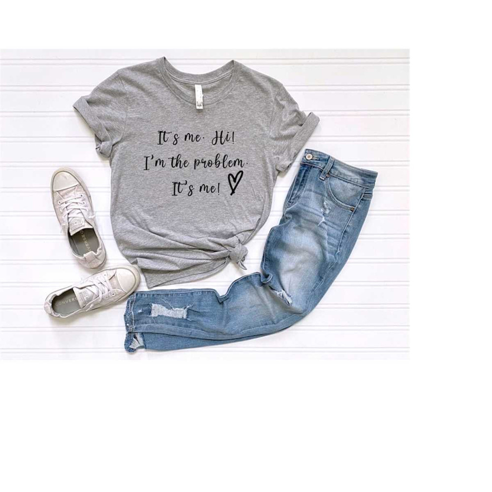 MR-41020239117-its-me-hi-im-the-problem-its-me-shirt-its-image-1.jpg