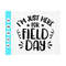 MR-410202391515-im-just-here-for-field-day-svgfield-day-svg-teacher-image-1.jpg