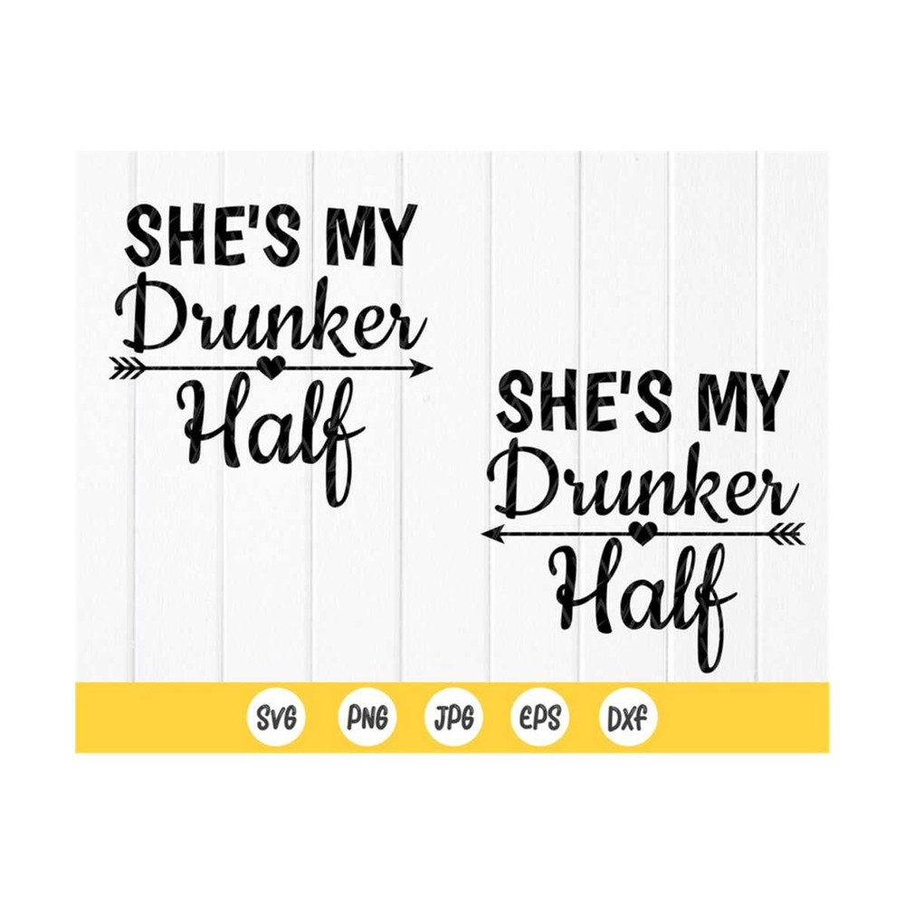 MR-41020239161-shes-my-drunker-half-svg-drunk-friends-matching-shirt-image-1.jpg