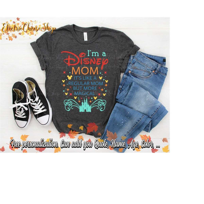 MR-410202391656-im-not-a-regular-mom-im-a-disney-mom-shirt-disney-image-1.jpg