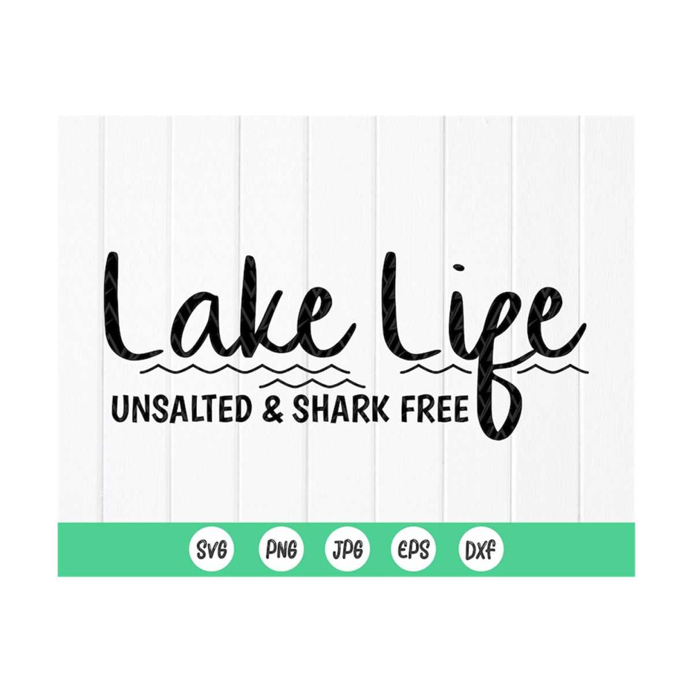 MR-41020239179-lake-life-unsalted-and-shark-free-svg-lake-life-svg-the-lake-image-1.jpg