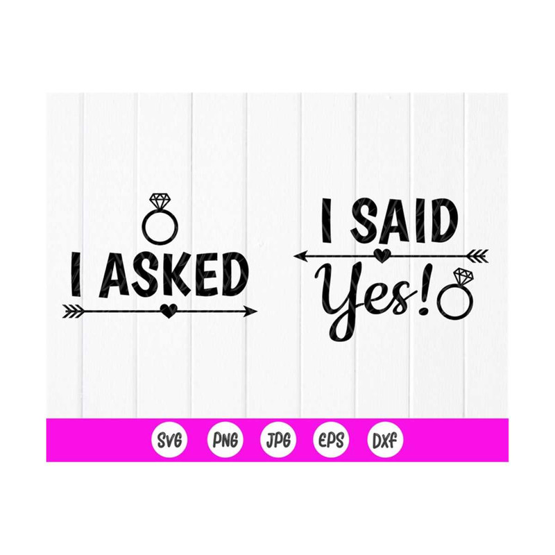 MR-410202391747-i-asked-and-i-said-yes-svg-matching-shirts-svgmatching-image-1.jpg
